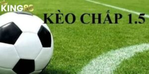 Kèo chấp 1.5